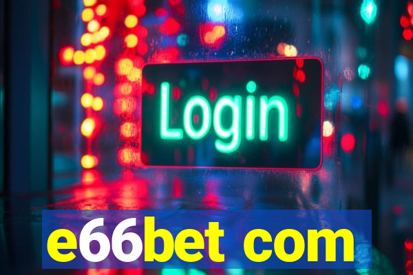 e66bet com